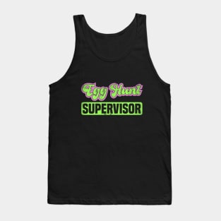 Egg Hunt Supervisor Egg Hunting Party Mom Dad Tank Top